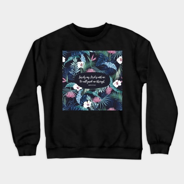 Surely my Lord is with me. He will guide me through. - Qur’an 26:62 Crewneck Sweatshirt by StudioCitrine